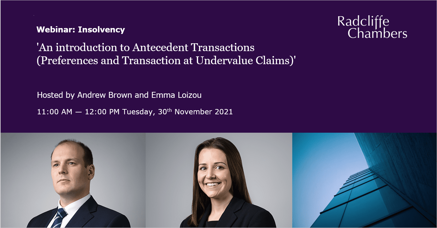 An introduction to Antecedent Transactions (Preferences and Transaction at Undervalue Claims) - Junior Programme: Insolvency